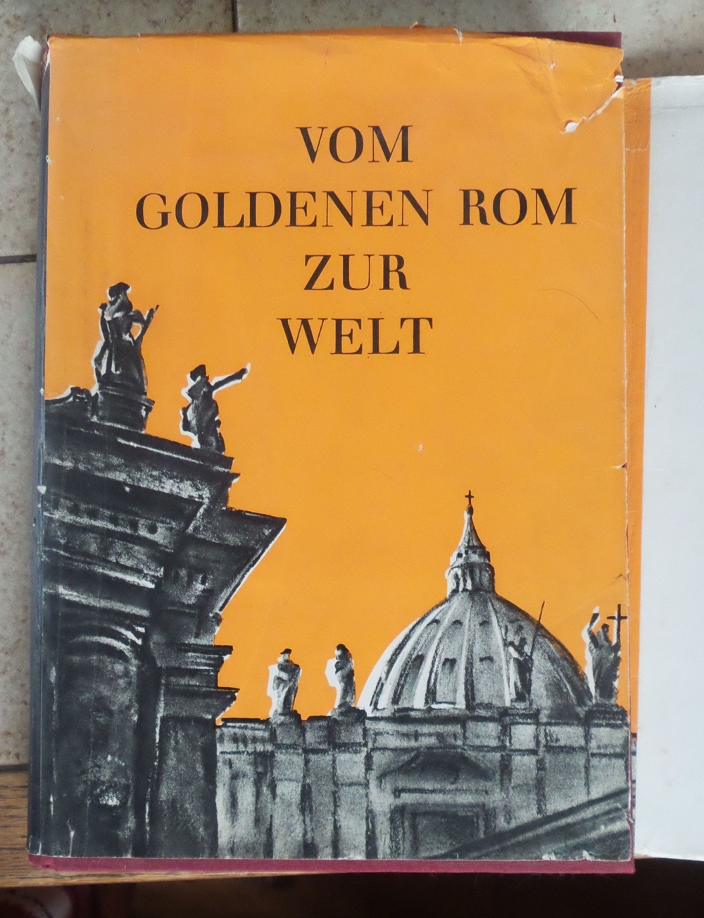 Vom goldenen Rom zur Welt