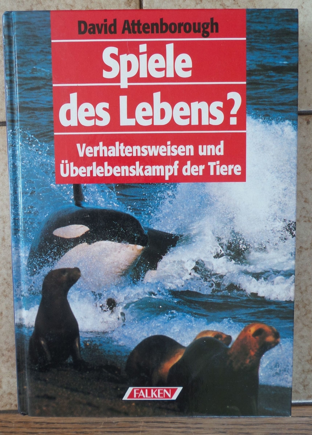 Spiele des Lebens; Verhaltensweisen und Überlebenskampf der Tiere; Spiele des Lebens; Verhaltensweisen und Überlebenskampf der Tiere;
