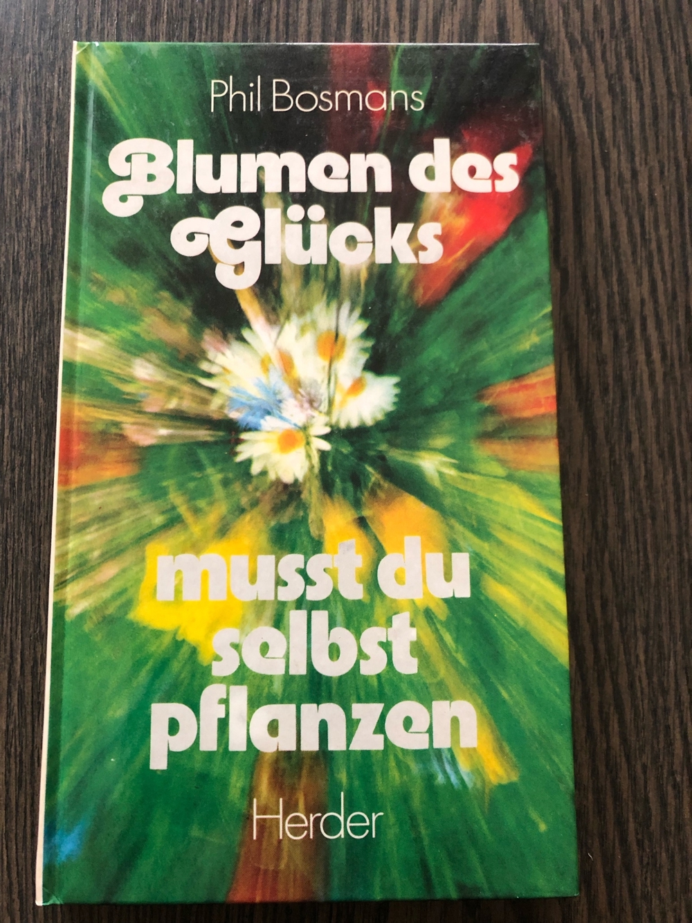 Blumen des Glücks musst du selbst pflanzen