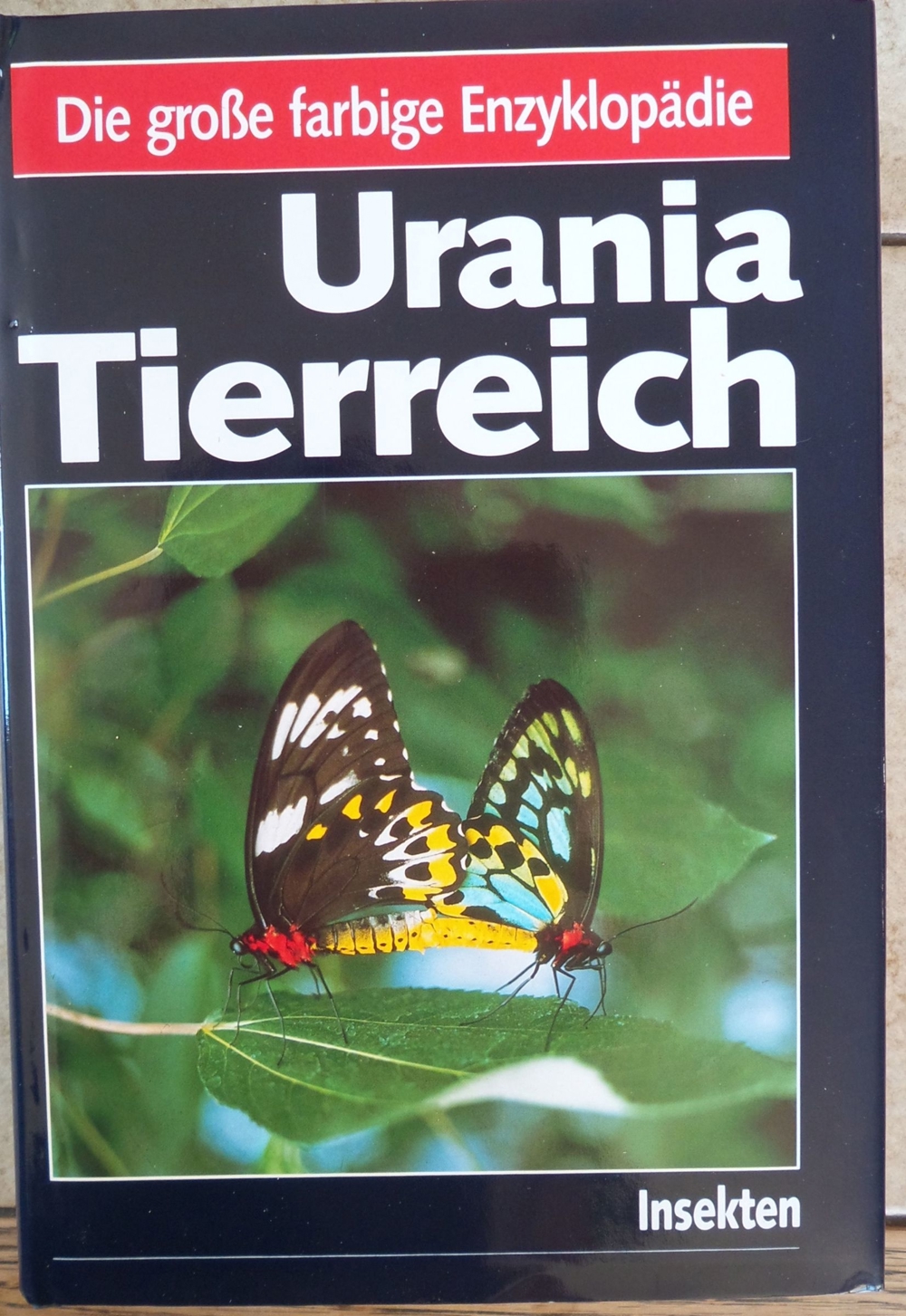 Die große Enzyklopadie; Urania Tierreich: Insekten;