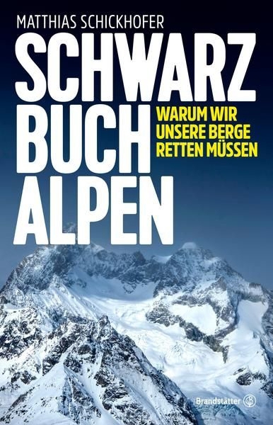 Schwarzbuch Alpen (Matthias Schickhofer)