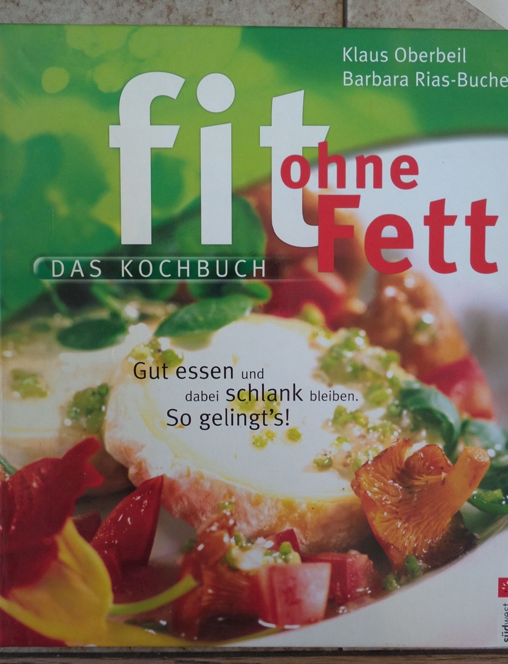Fit ohne Fett - Das Kochbuch