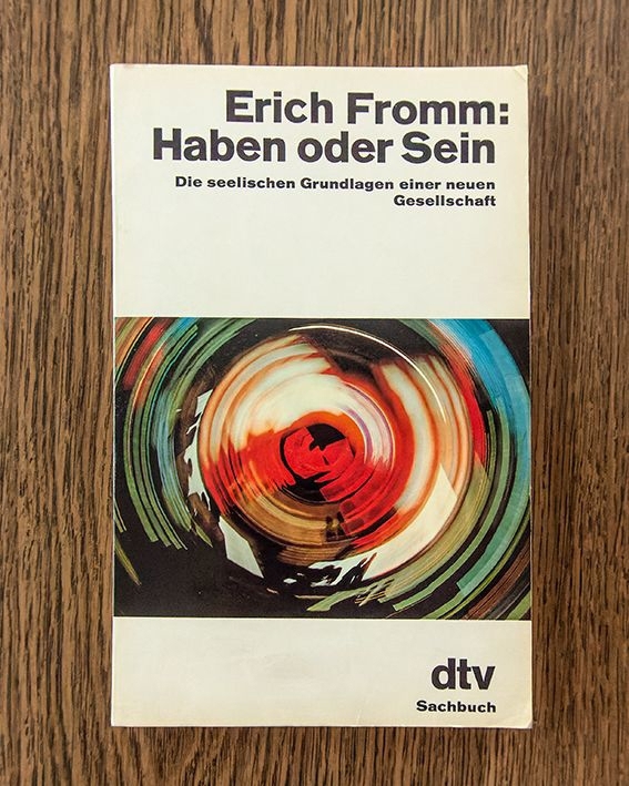 Haben oder Sein von Erich Fromm