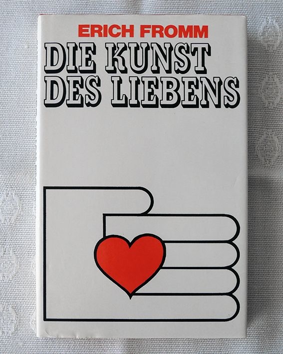 Die Kunst des Liebens v. Erich Fromm