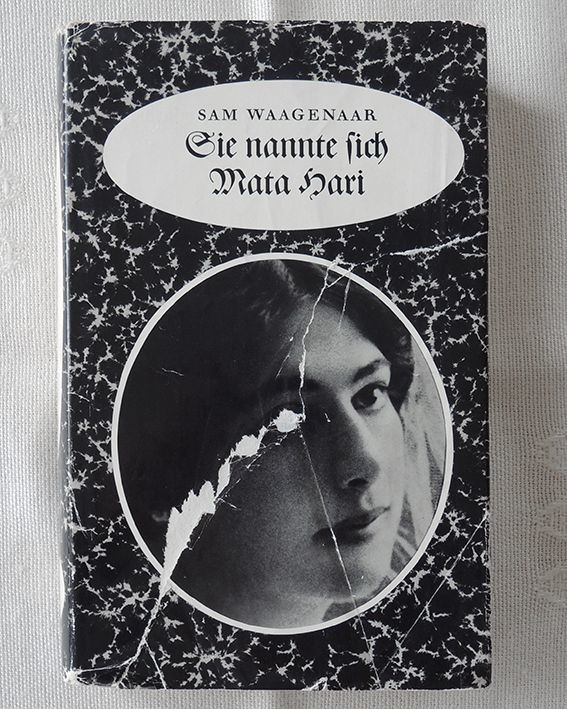 Sie nannte sich Mata Hari, v. Sam Waagenaar; antiquarisches Buch,