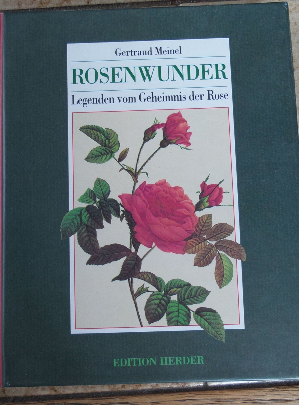 Rosenwunder; Legenden vom Geheimnis der Rose