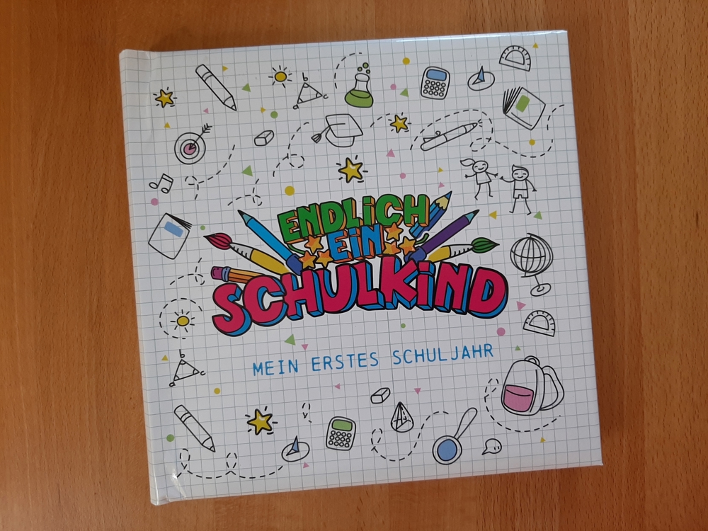 Endlich ein Schulkind - Mein erstes Schuljahr