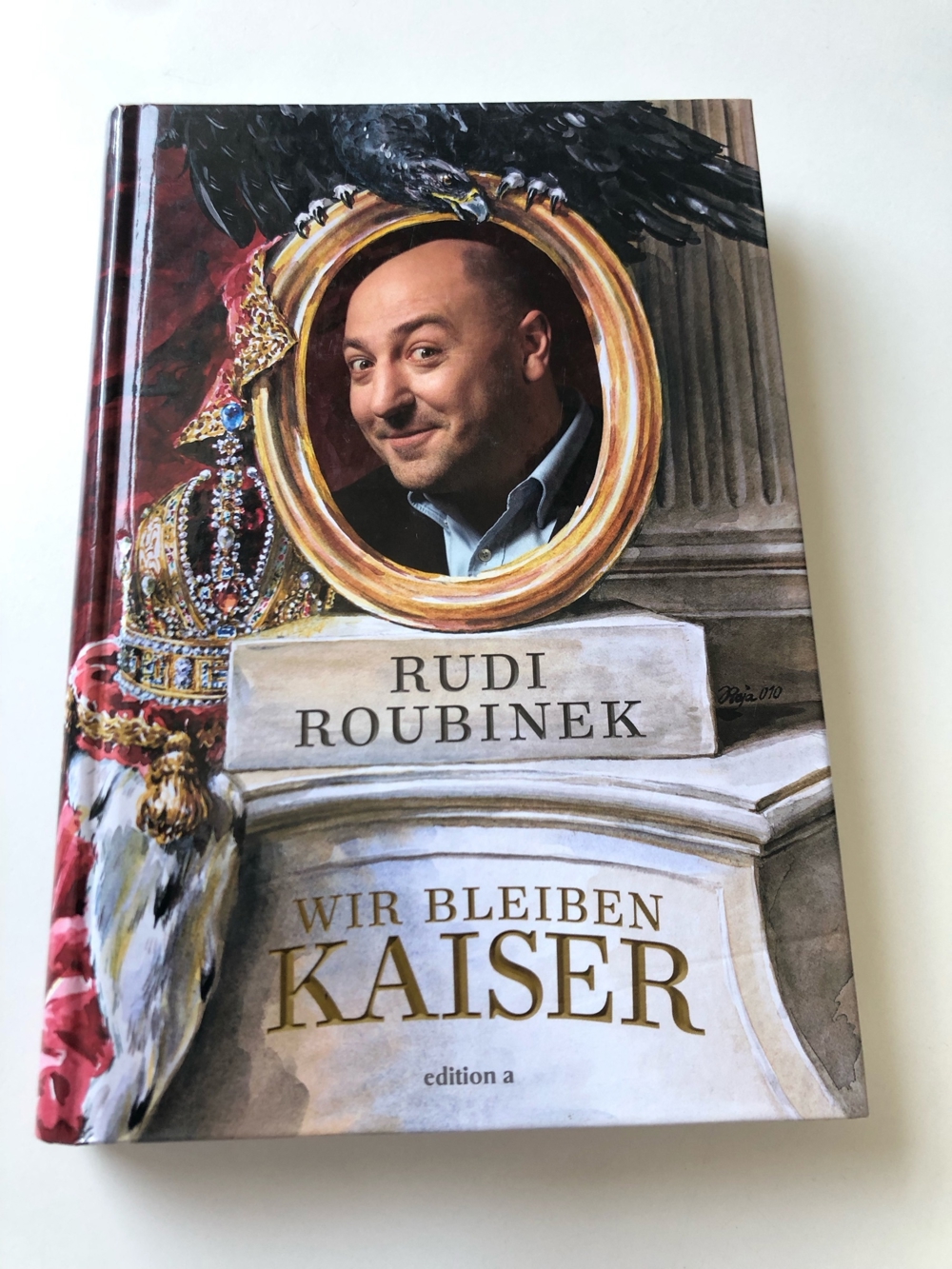 Wir bleiben Kaiser, Rudi Roubinek