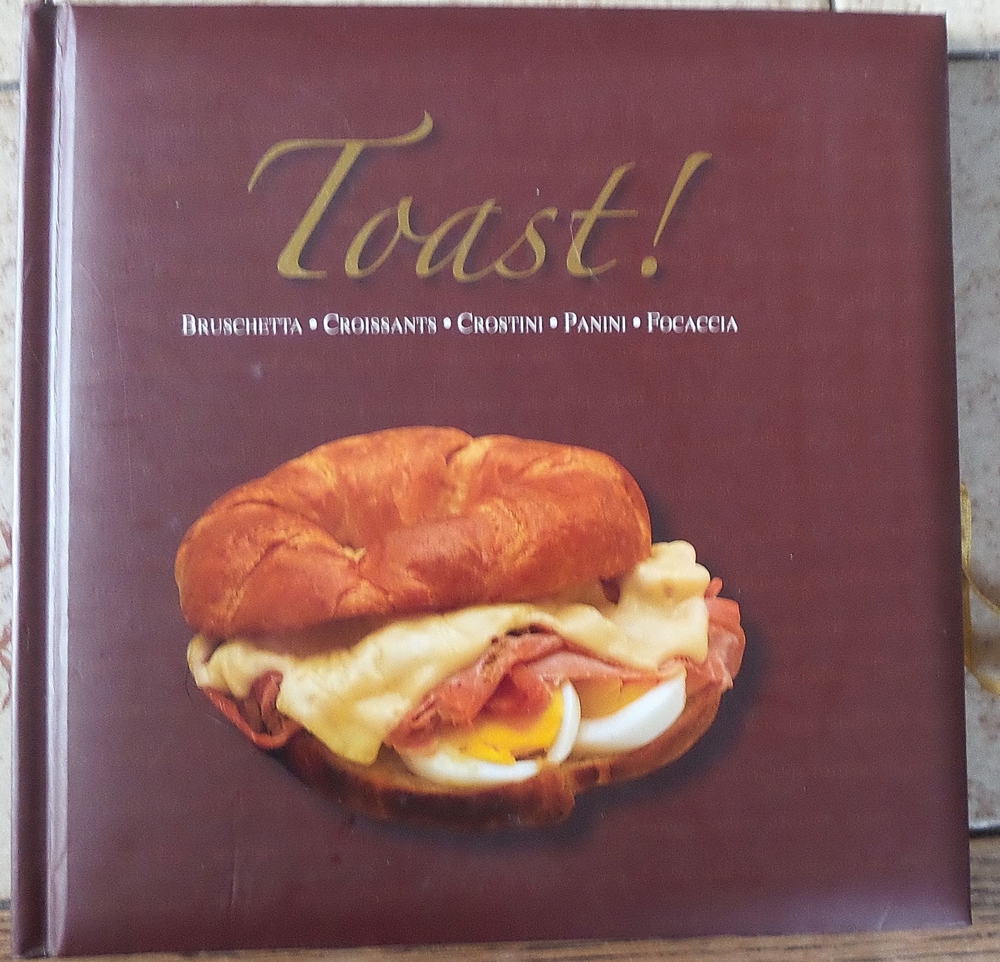 Toast! Bruschetta - Croissants - Crostini - Panini - Focaccia;