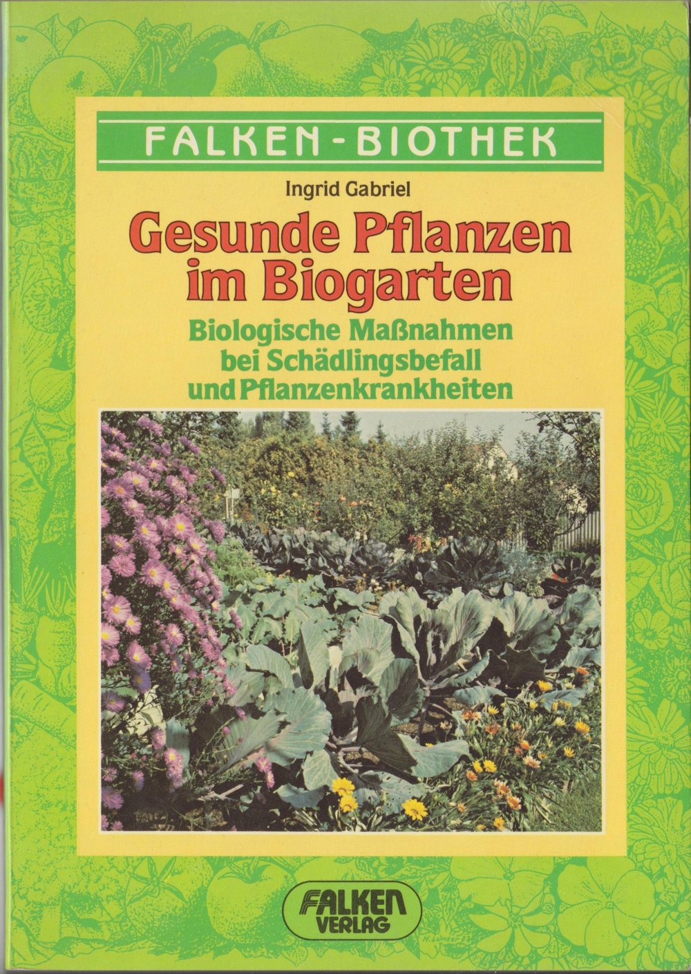 Gesunde Pflanzen im BIOGARTEN Buch