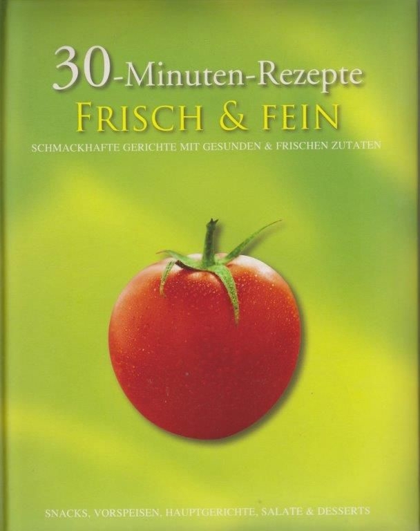 30-Minuten-Rezepte, Frisch & Fein, Buch