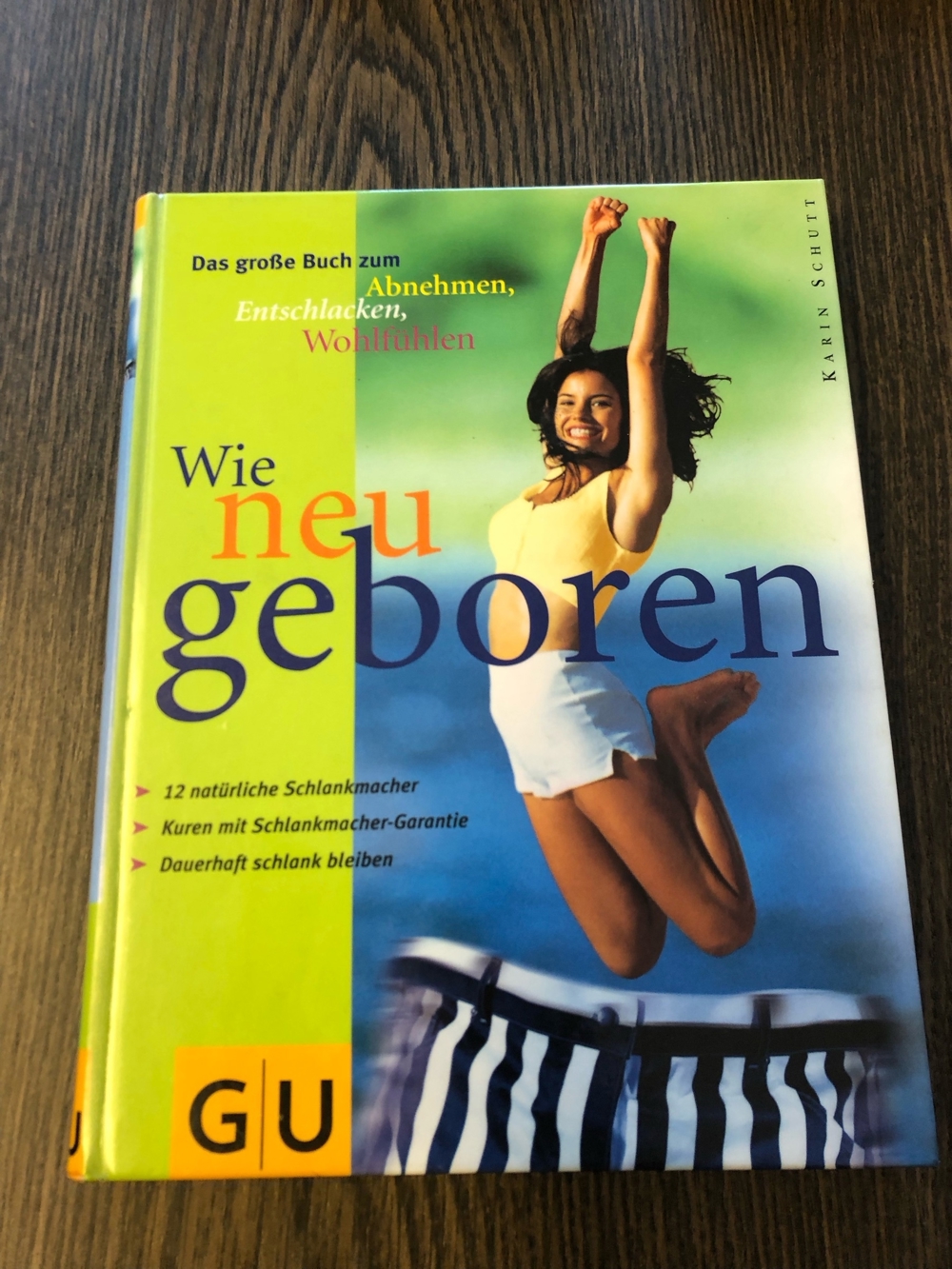 Wie neu geboren, Karin Schutt