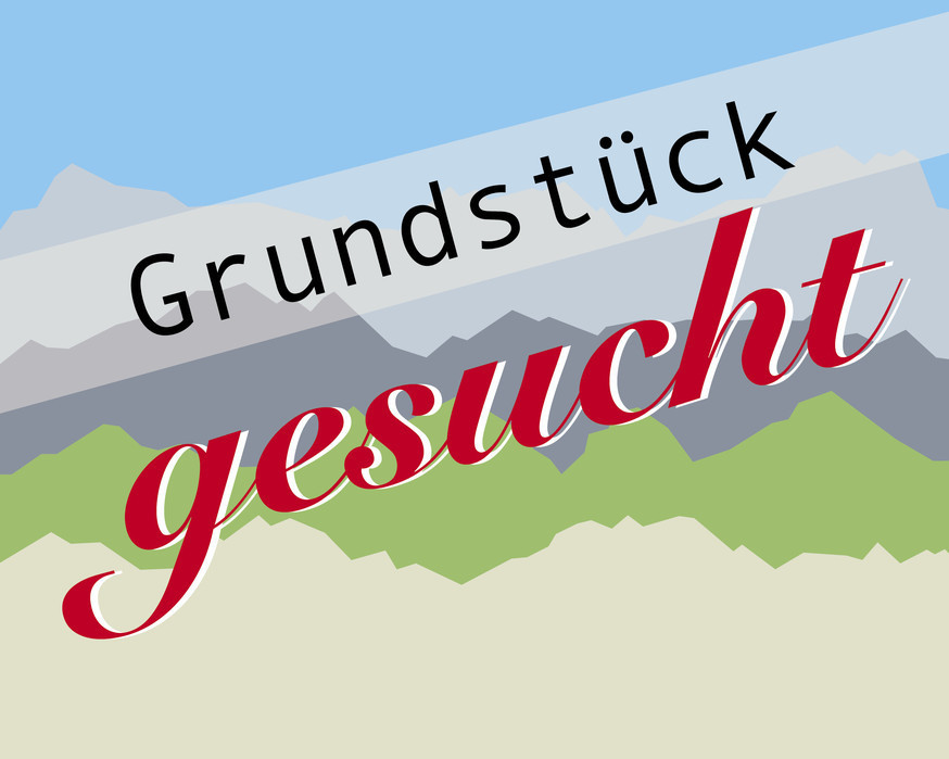 Suche *Grundstück* vom Walgau bis zum Bodensee