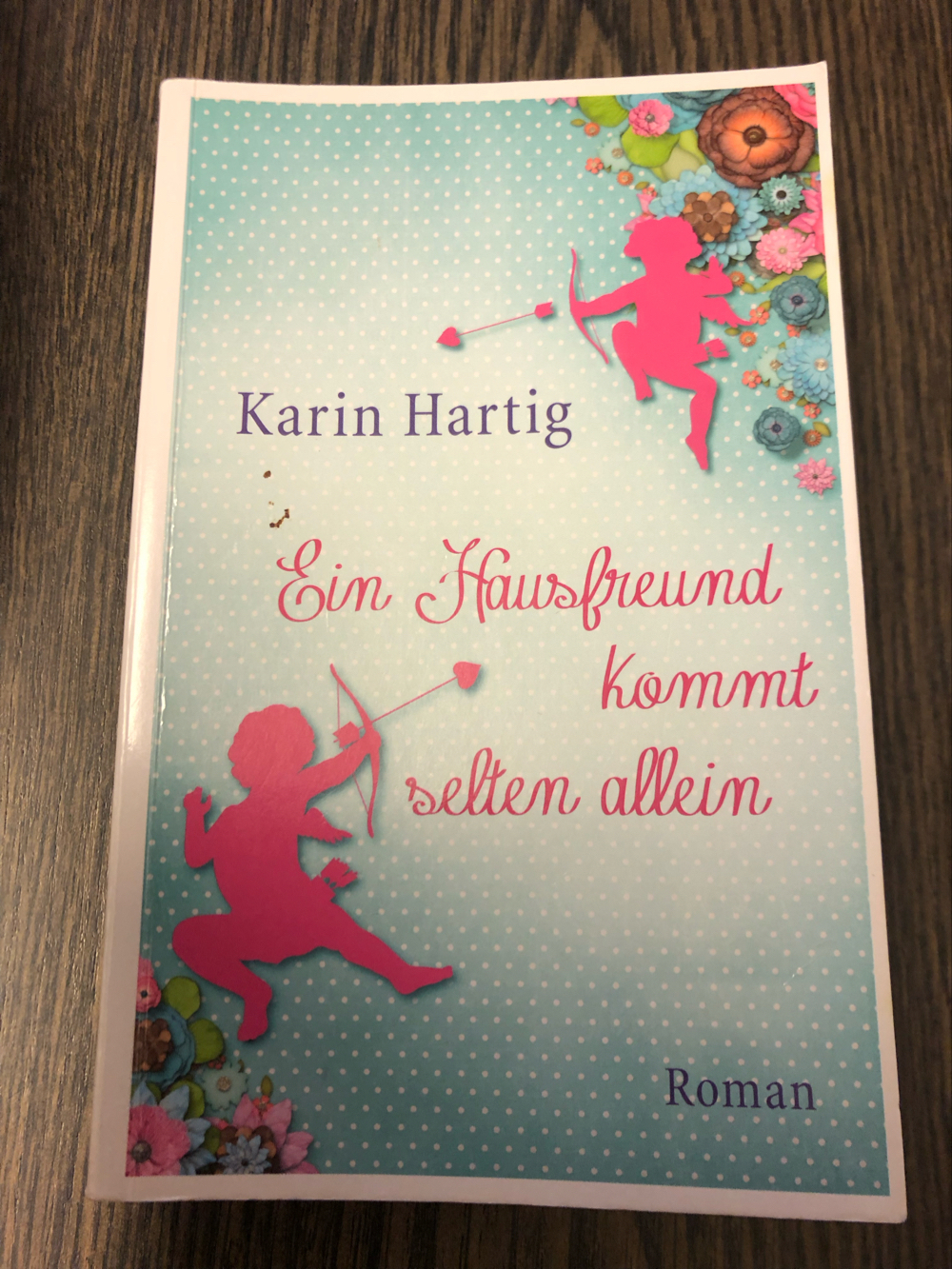 Ein Hausfreund kommt selten allein, Karin Hartig