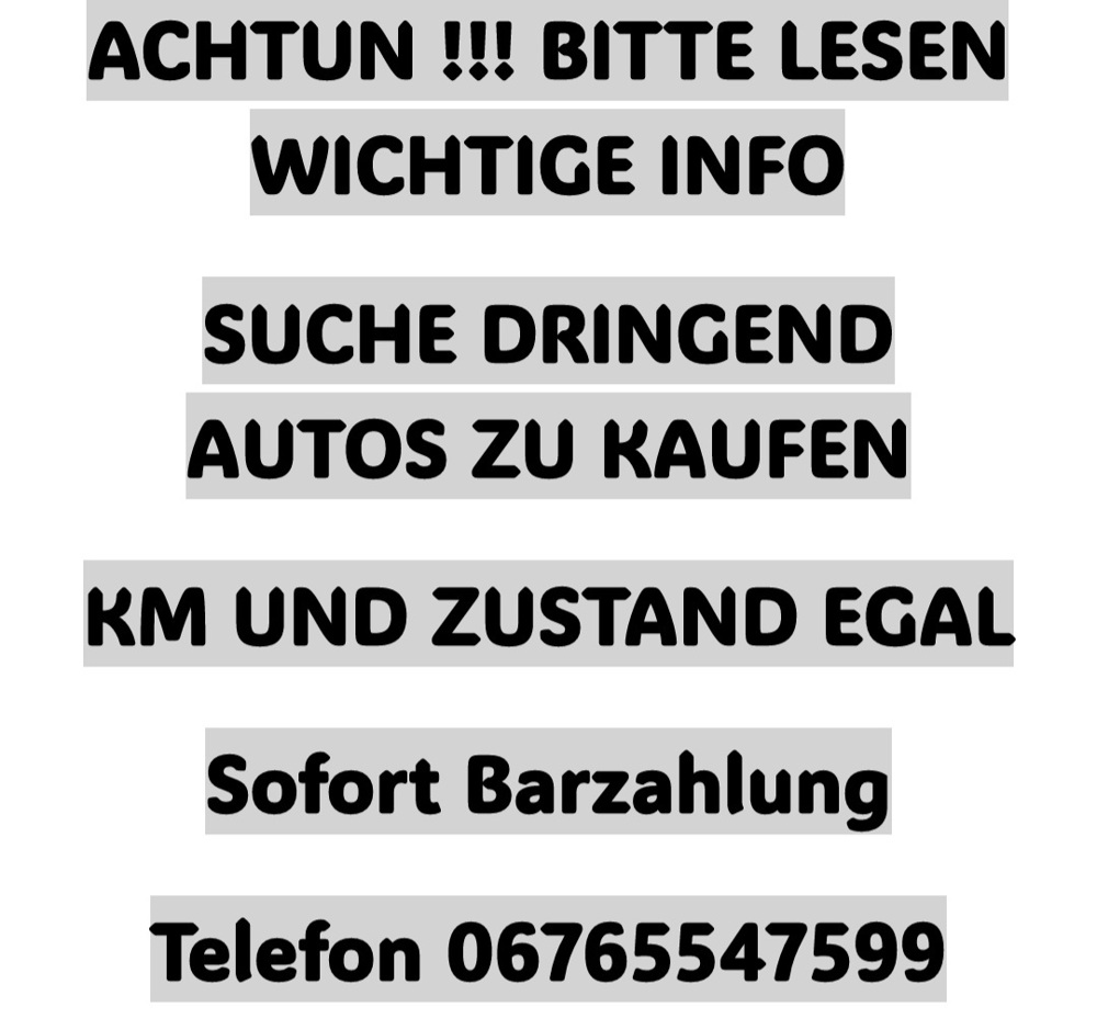 Achtung !!! suche dringend autos zu kaufen!!!