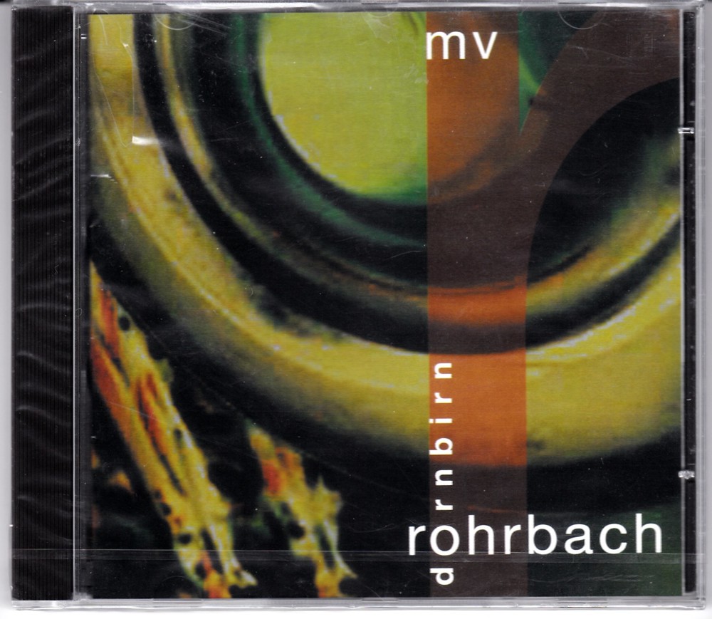 Musikverein Dornbirn - Rohrbach   CD mit Aufnahmen von 1997 1998 (Blasmusik)