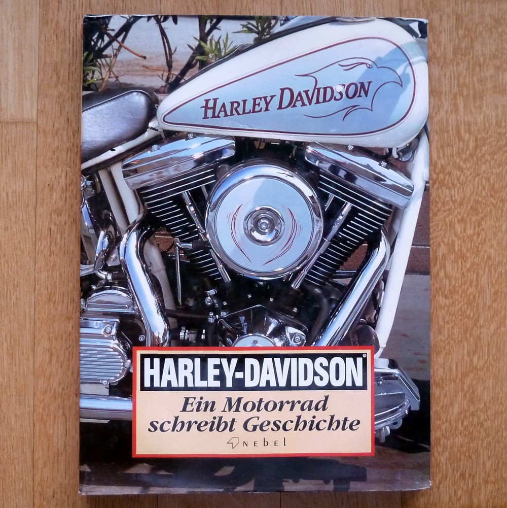 Harley Davidson - Ein Motorrad schreibt Geschichte (Jim Lensveld)