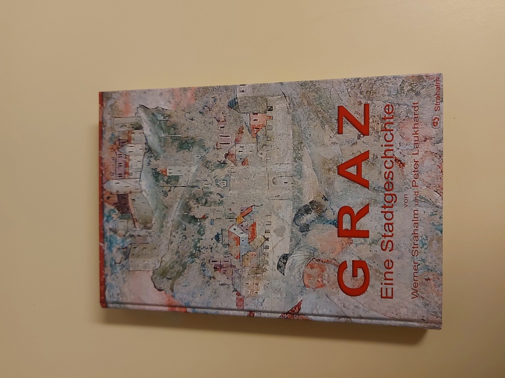 Graz Eine Stadtgeschichte