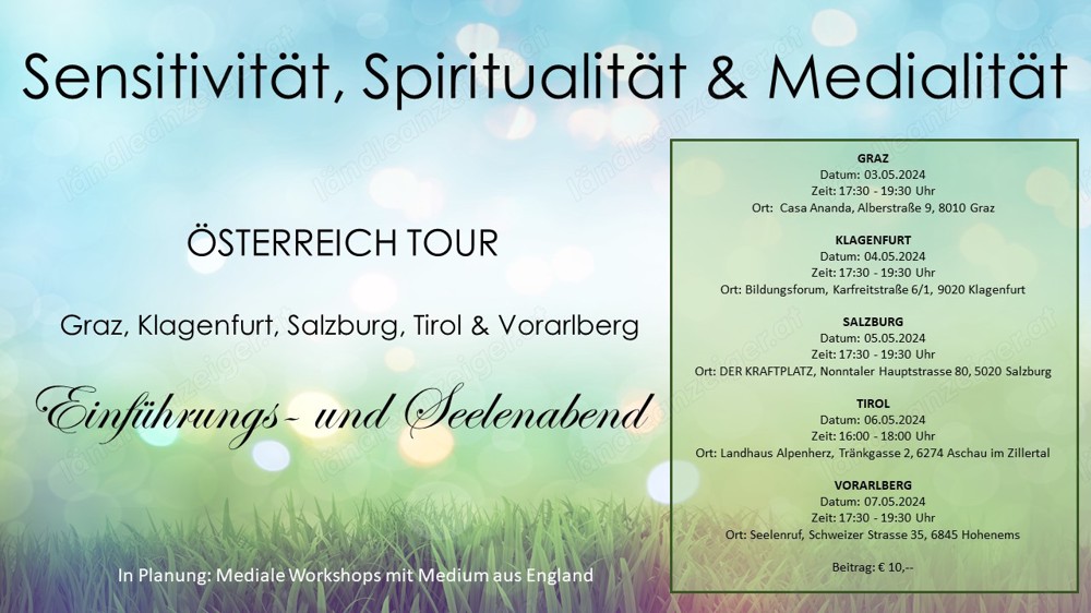 Sensitivität, Spiritualität & Medialität - Österreich Tour, Einzelsitzungen, Workshops und mehr