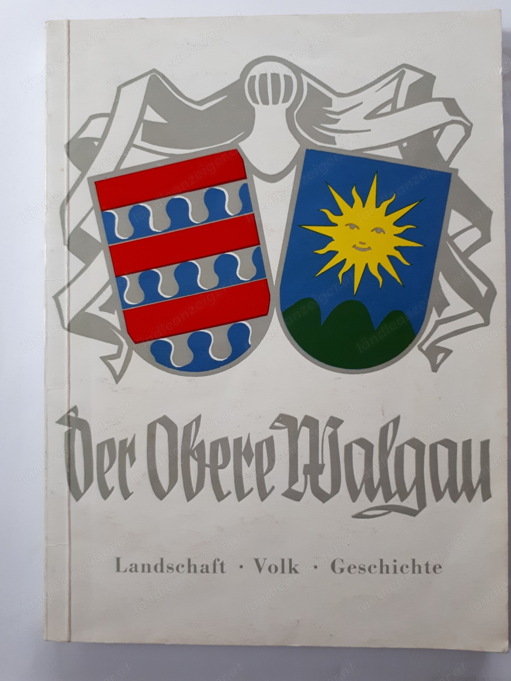  Der Obere Walgau ,  Landschaft - Volk - Geschichte.