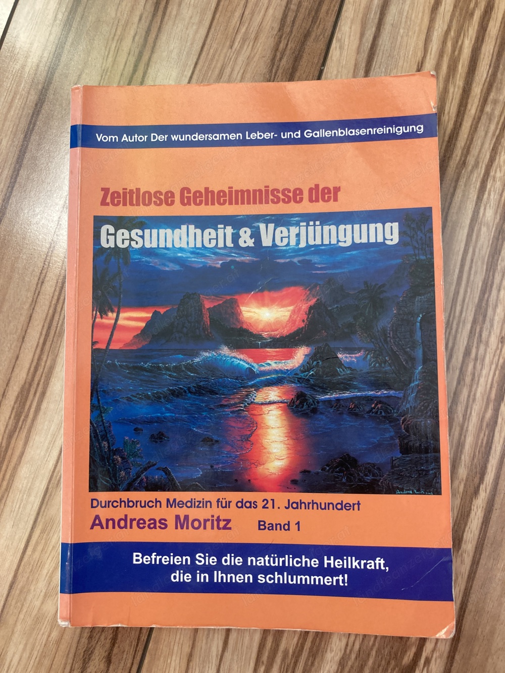 Andreas Moritz Zeitlose Geheimnisse der Gesundheit und Verjüngung. Band 1 + 2