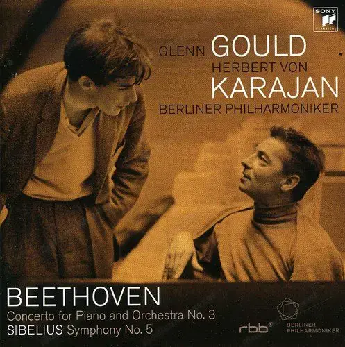 Beehoven: Klavierkonzert 3, Sibelius: Sinfonie 5 mit Karajan + Gould + Berliner Philharmoniker Beehoven: Klavierkonzert 3, Sibelius: Sinfonie 5 mit Karajan + Gould + Berliner Philharmoniker