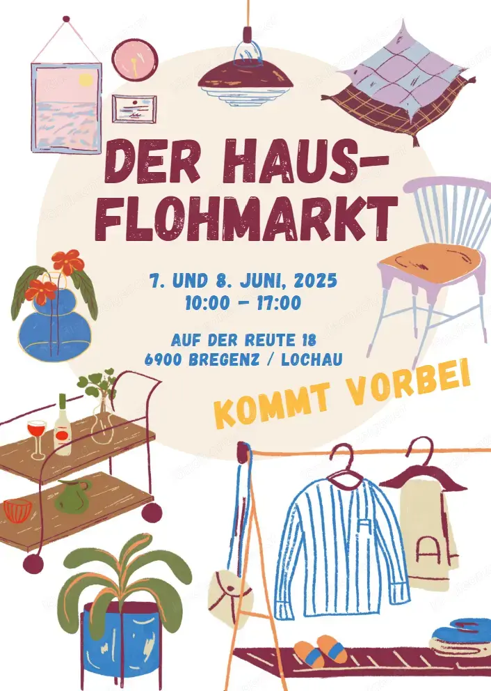 Der Hausflohmarkt: Kommt Vorbei! :) 7. und 8. Juni, 2025 in BREGENZ 10:00-17:00 Der Hausflohmarkt: Kommt Vorbei! :) 7. und 8. Juni, 2025 in BREGENZ 10:00-17:00