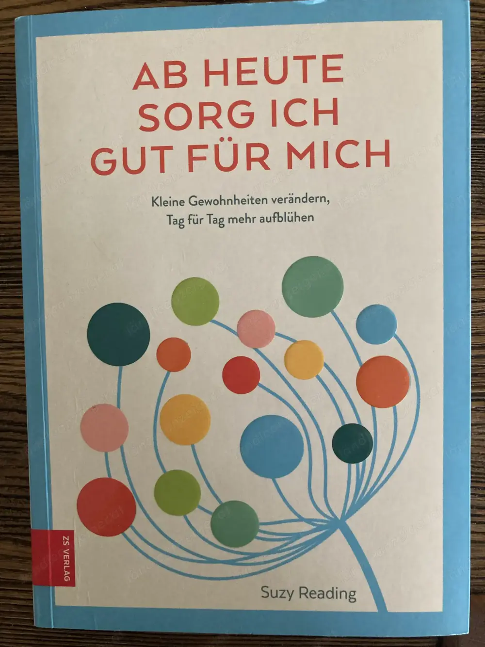 Buch: Ab heute sorge ich gut für mich Buch: Ab heute sorge ich gut für mich