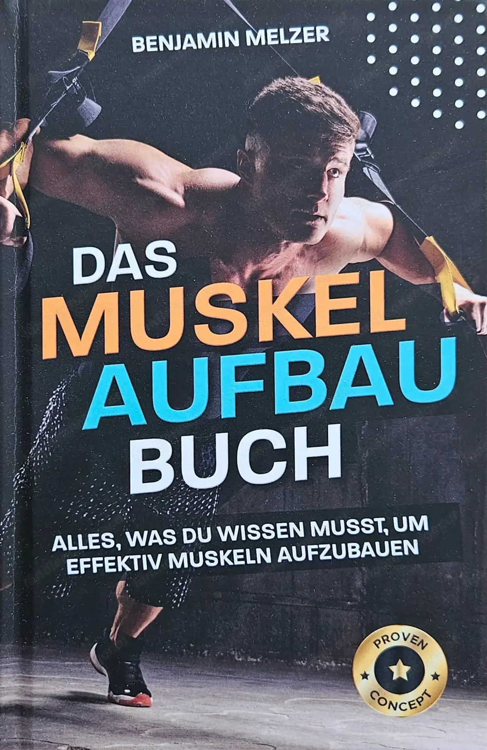 Das Muskelaufbau Buch von Benjamin Melzer - neuwertig Das Muskelaufbau Buch von Benjamin Melzer - neuwertig