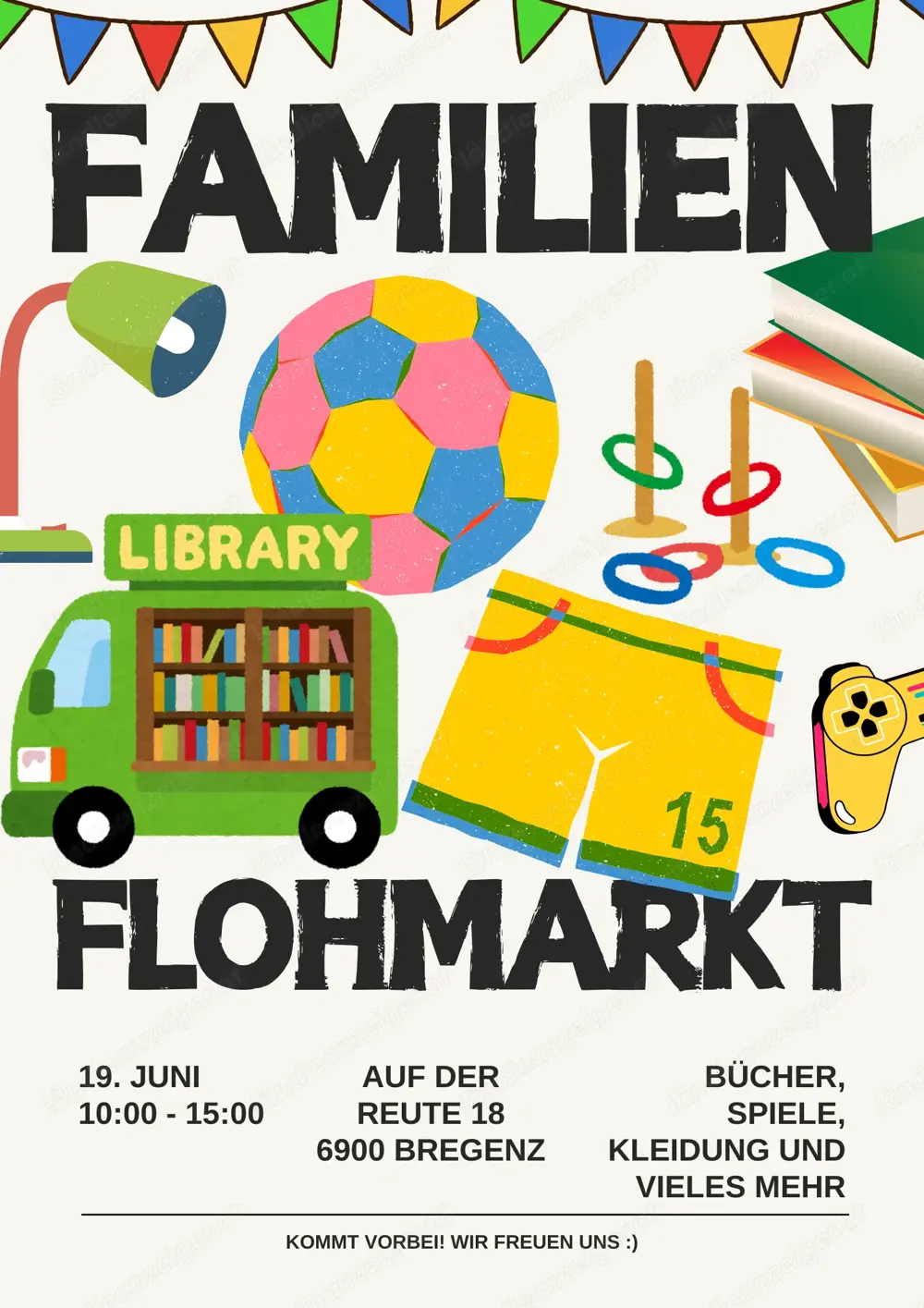 Familien Flohmarkt in Bregenz! 200m2 Schaufläche! 19. Juni von 10:00-15:00 Kommt vorbei! Familien Flohmarkt in Bregenz! 200m2 Schaufläche! 19. Juni von 10:00-15:00 Kommt vorbei!