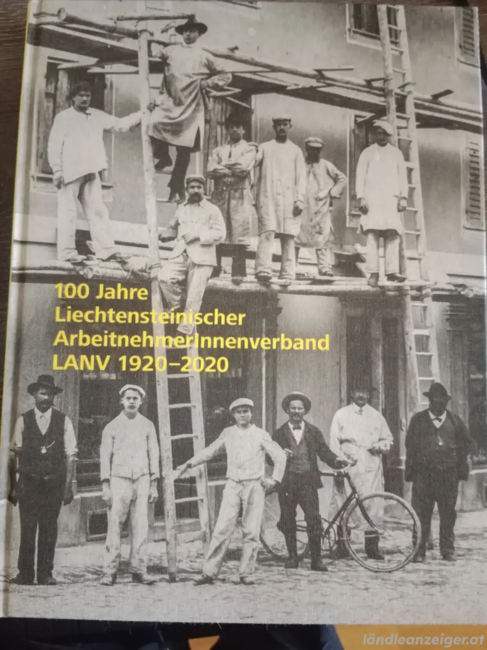 Buch 100 Jahre Liechtensteiner ArbeitnehmerInnenverband LANV 1920 - 2020 Buch 100 Jahre Liechtensteiner ArbeitnehmerInnenverband LANV 1920 - 2020