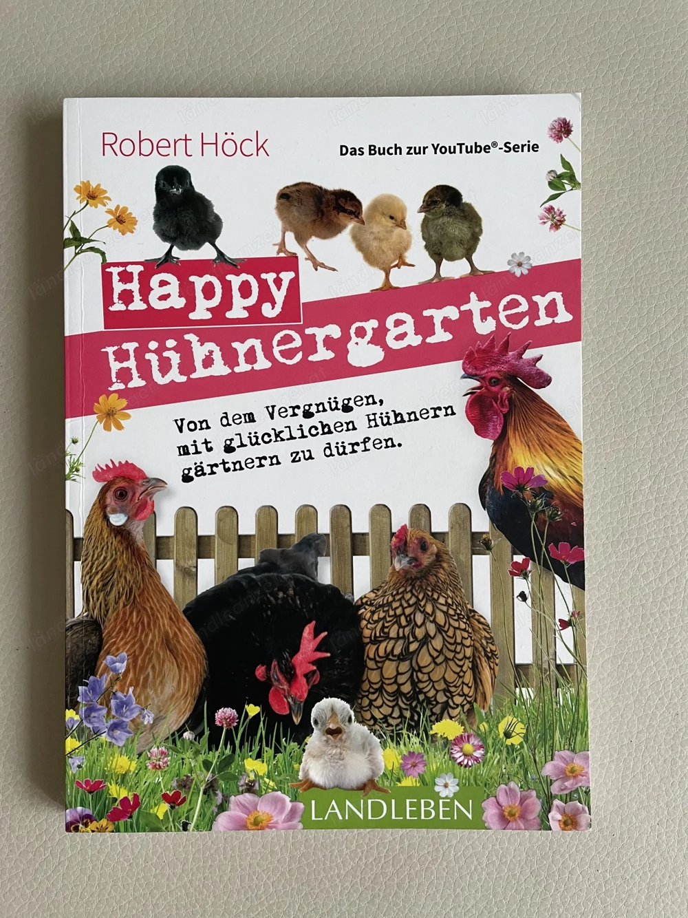 Buch: Happy Hühnergarten von Robert Höck