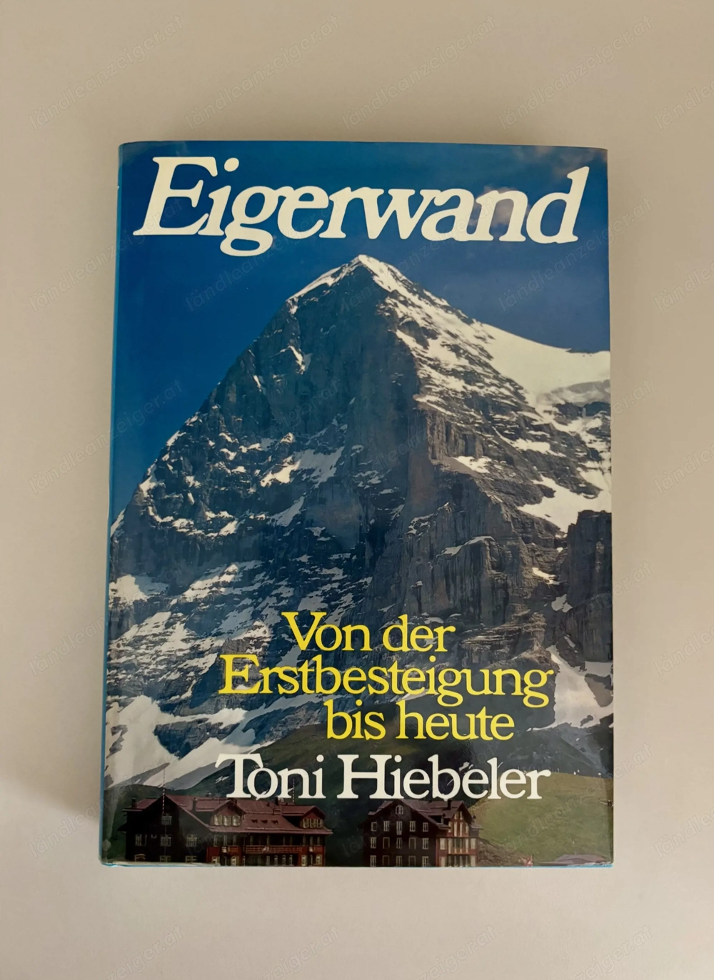 Buch:Eigerwand Von der Erstbesteigung bis heute von Toni Hiebeler