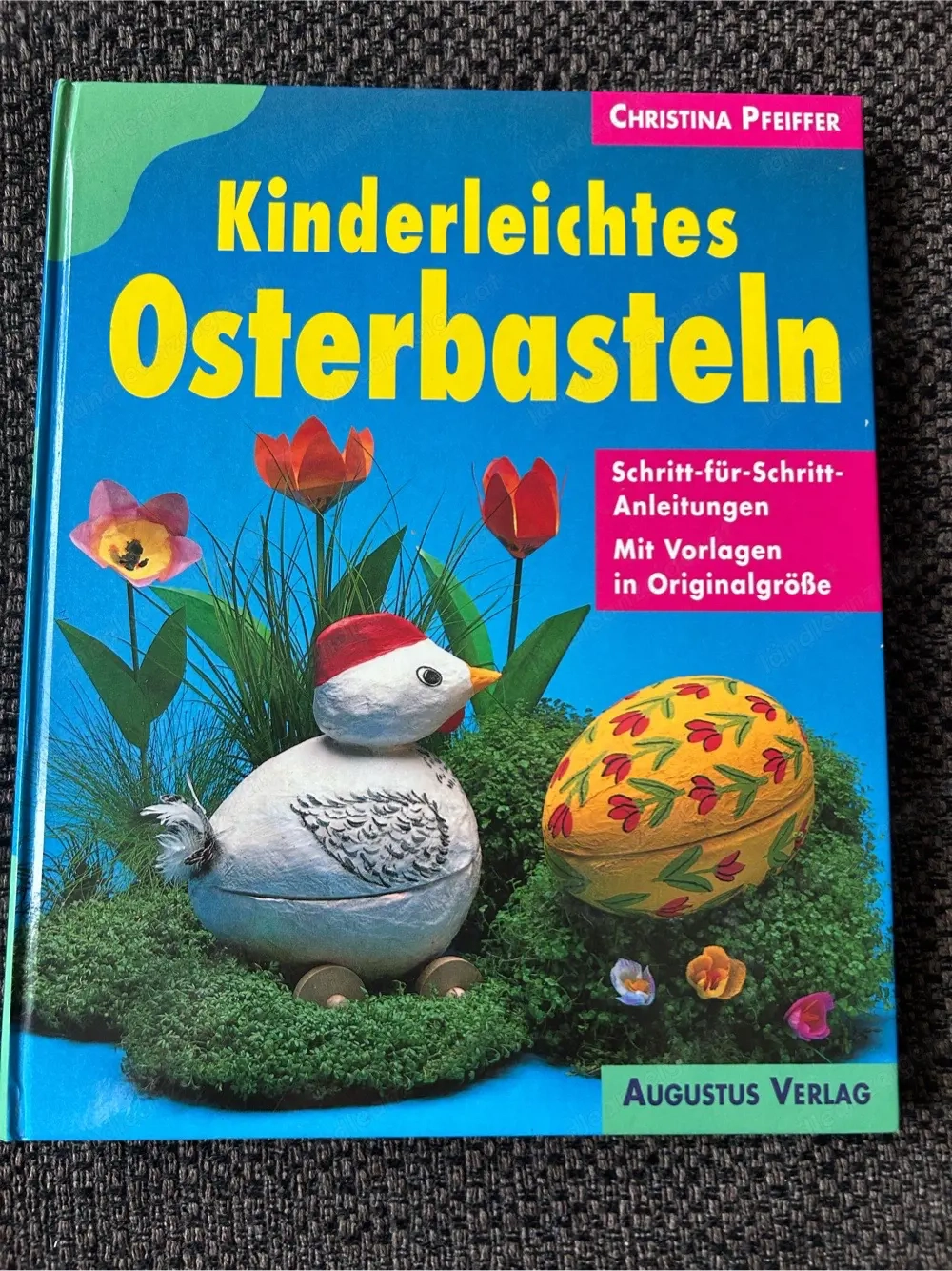 Kinderleichtes Osterbasteln, Christina Pfeiffer