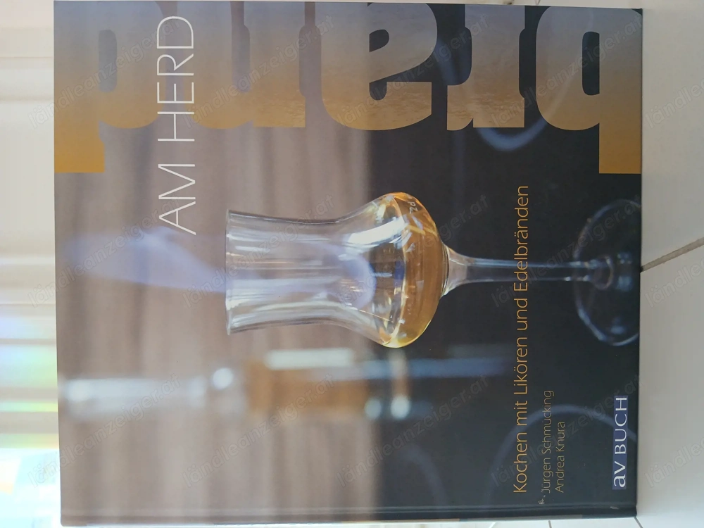 Kochbuch Kochen mit Likören und Edelbränden NEU (ungebraucht) 25x28 cm  nur 12 Euro  (anstatt 29,90)