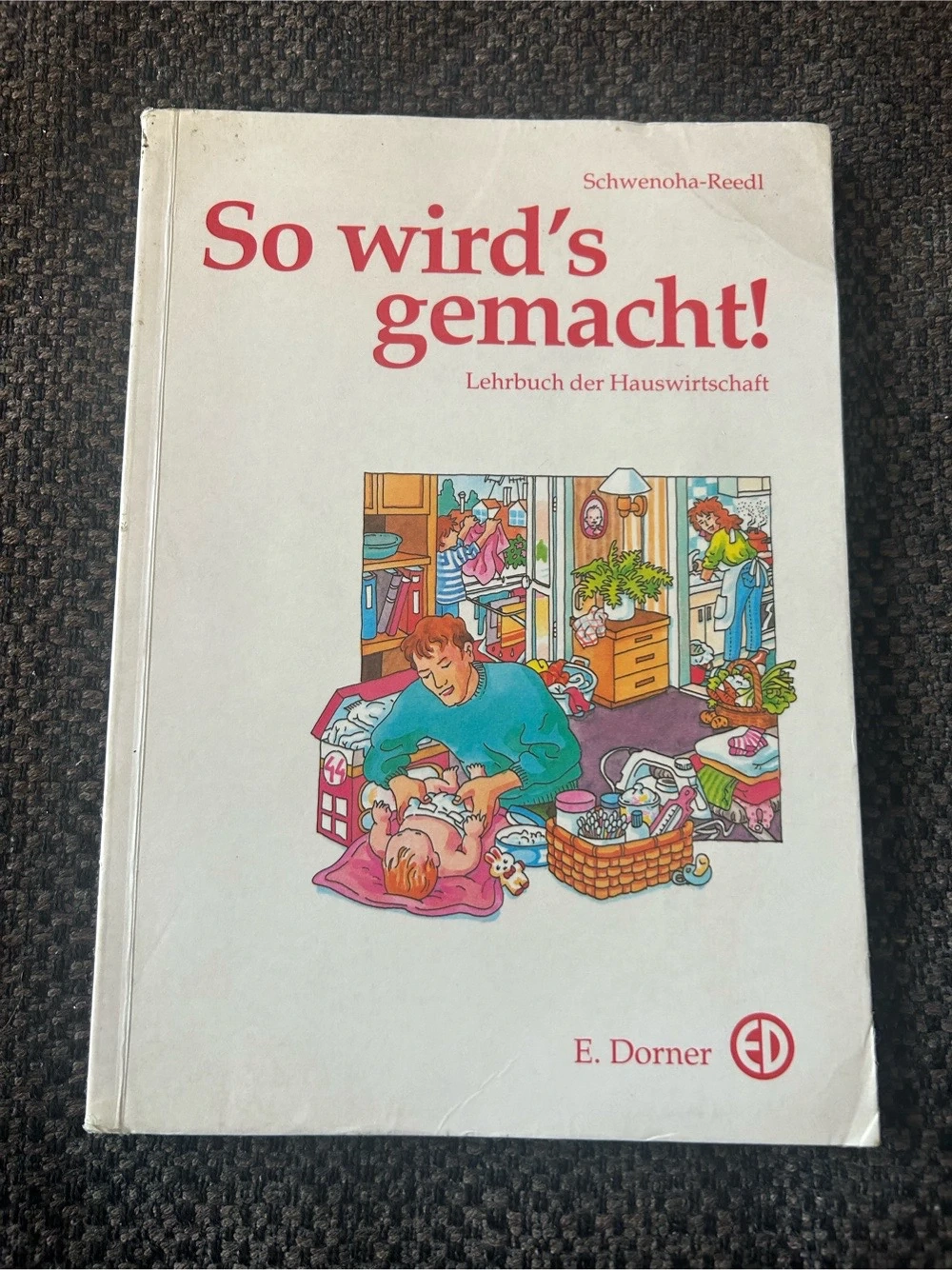 So wird's gemacht! Lehrbuch der Hauswirtschaft