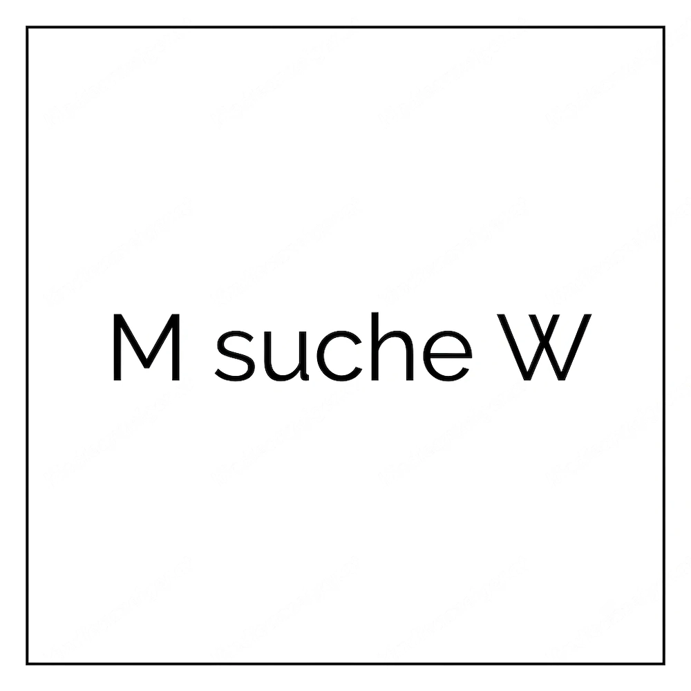 M suche W *diskret*