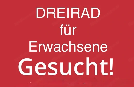 Wer hat ein Dreirad für Erwachsene abzugeben?