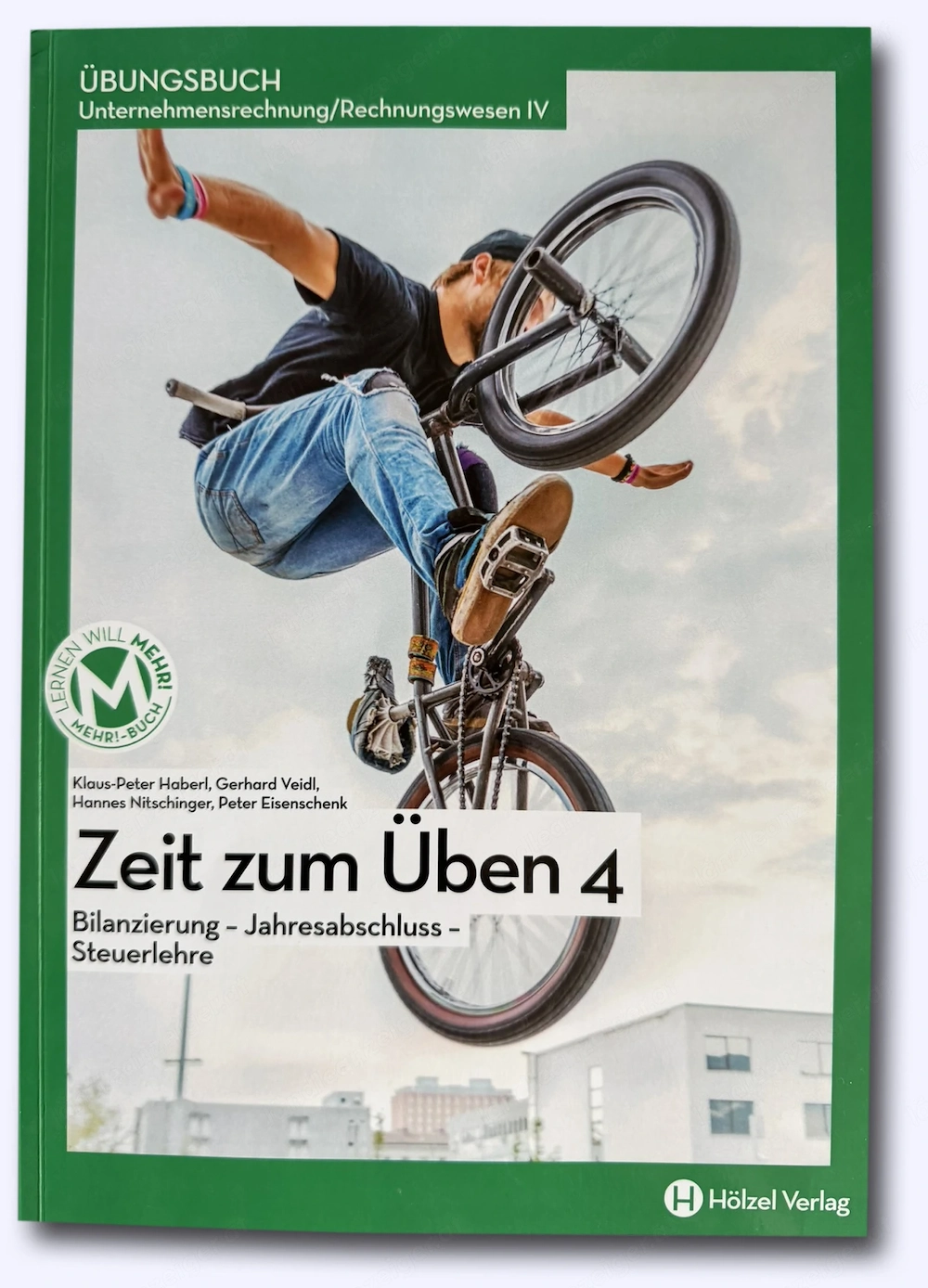 Zeit zum Üben 4 - Übungsbuch Unternehmensrechnung  Rechnungswesen IV