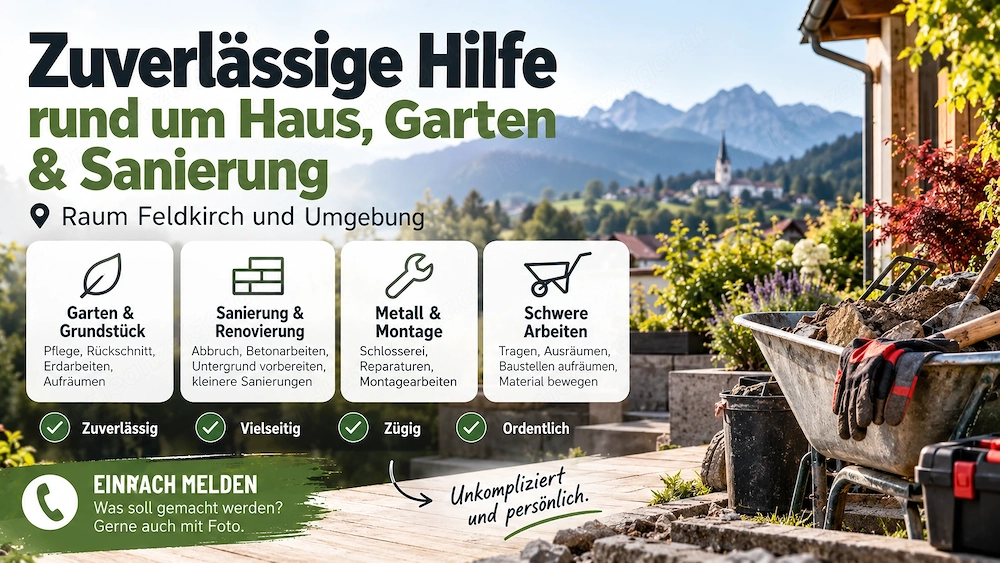 Zuverlässige Hilfe rund um Haus, Garten & Sanierung   Raum Feldkirch