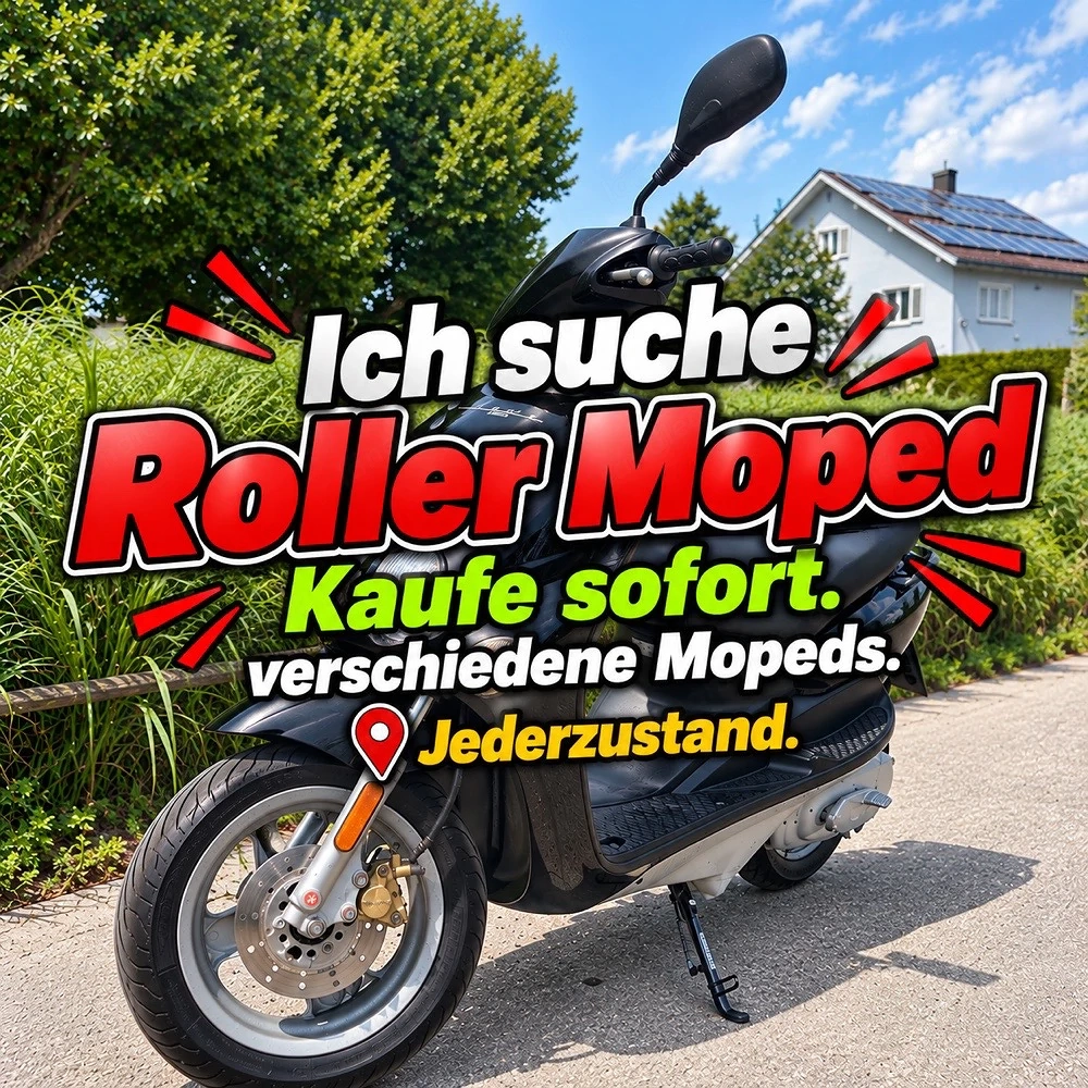 Suche Roller Moped 50cc Kaufe sofort!