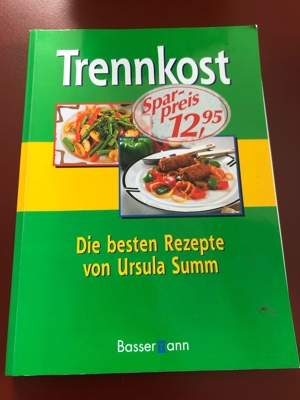 Trennkost: Die besten Rezepte von Ursula Summ