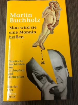 Man wird sie eine Männin heißen, Martin Buchholz