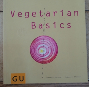 Vegetarian Basics; Alles, was man braucht zum Glück - außer Fisch und Fleisch; Bild 1