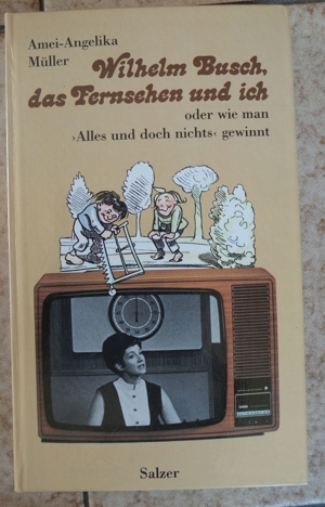 Wilhelm Busch, das Fernsehen und ich; Bild 1