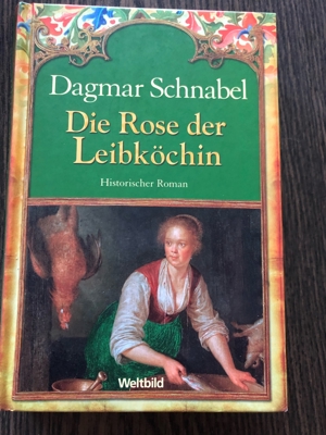 Roman Die Rose der Leibköchin, Dagmar Schnabel Bild 1