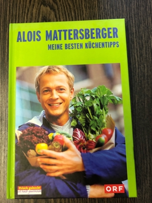 Meine besten Küchentipps, Alois Mattersberger Bild 1