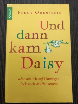 Und dann kam Daisy, Peggy Orenstein