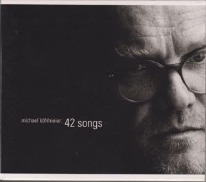 Michael Köhlmeier 42 Lieder Bild 1