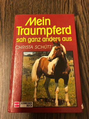 Mein Traumpferd sah ganz anders aus, Christa Schütt